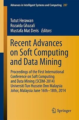 E-Book (pdf) Recent Advances on Soft Computing and Data Mining von Tutut Herawan, Rozaida Ghazali, Mustafa Mat Deris