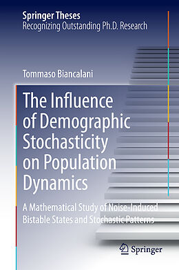 Fester Einband The Influence of Demographic Stochasticity on Population Dynamics von Tommaso Biancalani