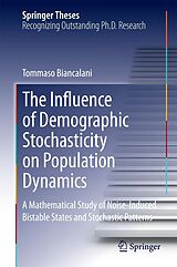 eBook (pdf) The Influence of Demographic Stochasticity on Population Dynamics de Tommaso Biancalani