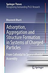 eBook (pdf) Adsorption, Aggregation and Structure Formation in Systems of Charged Particles de Bhuvnesh Bharti