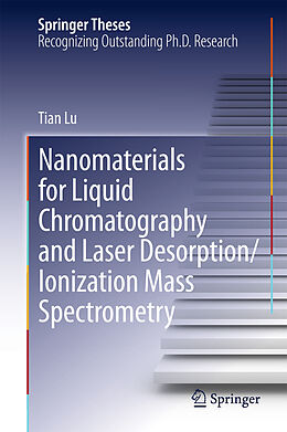E-Book (pdf) Nanomaterials for Liquid Chromatography and Laser Desorption/Ionization Mass Spectrometry von Tian Lu