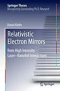 E-Book (pdf) Relativistic Electron Mirrors von Daniel Kiefer
