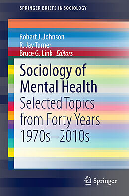 E-Book (pdf) Sociology of Mental Health von Robert J. Johnson, R. Jay Turner, Bruce G. Link