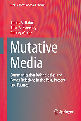 Fester Einband Mutative Media von James A. Dator, Aubrey M. Yee, John A. Sweeney