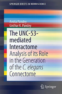 E-Book (pdf) The UNC-53-mediated Interactome von Amita Pandey, Girdhar K. Pandey