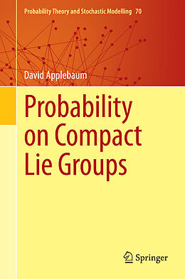 Fester Einband Probability on Compact Lie Groups von David Applebaum