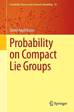 E-Book (pdf) Probability on Compact Lie Groups von David Applebaum