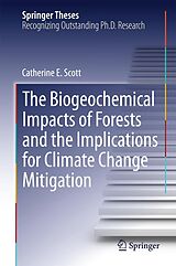 eBook (pdf) The Biogeochemical Impacts of Forests and the Implications for Climate Change Mitigation de Catherine E. Scott