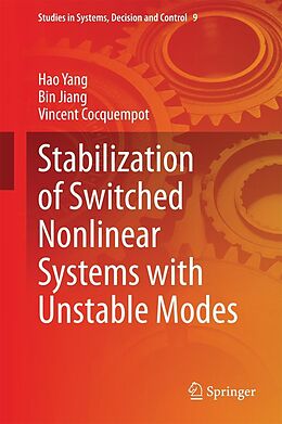 E-Book (pdf) Stabilization of Switched Nonlinear Systems with Unstable Modes von Hao Yang, Bin Jiang, Vincent Cocquempot