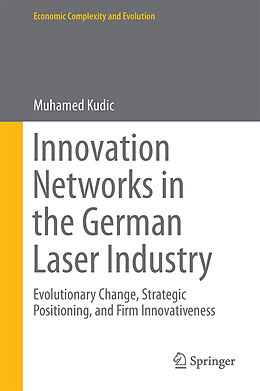 Fester Einband Innovation Networks in the German Laser Industry von Muhamed Kudic
