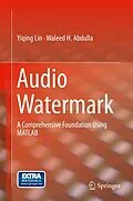 E-Book (pdf) Audio Watermark von Yiqing Lin, Waleed H. Abdulla