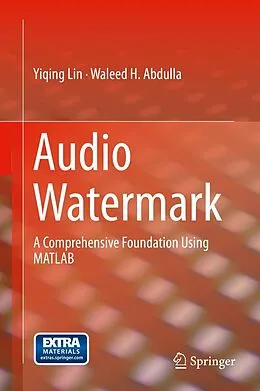 E-Book (pdf) Audio Watermark von Yiqing Lin, Waleed H. Abdulla