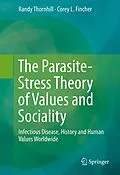 E-Book (pdf) The Parasite-Stress Theory of Values and Sociality von Randy Thornhill, Corey L. Fincher