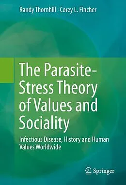 E-Book (pdf) The Parasite-Stress Theory of Values and Sociality von Randy Thornhill, Corey L. Fincher