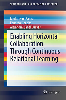 Couverture cartonnée Enabling Horizontal Collaboration Through Continuous Relational Learning de Maria Jesus Saenz, Alejandra Isabel Cuevas, Eduardo Ubaghs