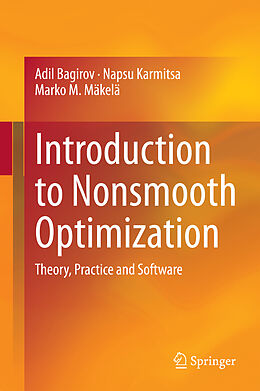 Livre Relié Introduction to Nonsmooth Optimization de Adil Bagirov, Marko M. Mäkelä, Napsu Karmitsa