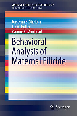 eBook (pdf) Behavioral Analysis of Maternal Filicide de Joy Lynn E. Shelton, Tia A. Hoffer, Yvonne E. Muirhead