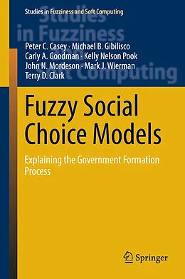 E-Book (pdf) Fuzzy Social Choice Models von Peter C. Casey, Michael B. Gibilisco, Carly A. Goodman