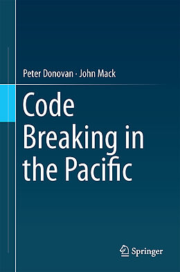 Fester Einband Code Breaking in the Pacific von John Mack, Peter Donovan