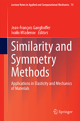 E-Book (pdf) Similarity and Symmetry Methods von Jean-François Ganghoffer, Ivaïlo Mladenov