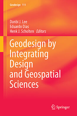 Livre Relié Geodesign by Integrating Design and Geospatial Sciences de 