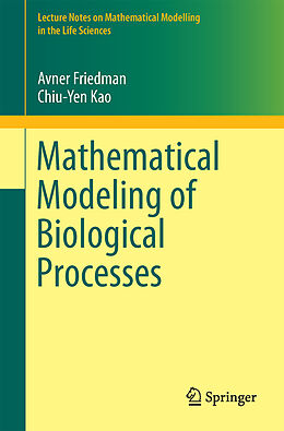 eBook (pdf) Mathematical Modeling of Biological Processes de Avner Friedman, Chiu-Yen Kao