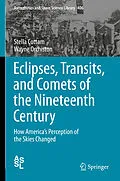 E-Book (pdf) Eclipses, Transits, and Comets of the Nineteenth Century von Stella Cottam, Wayne Orchiston