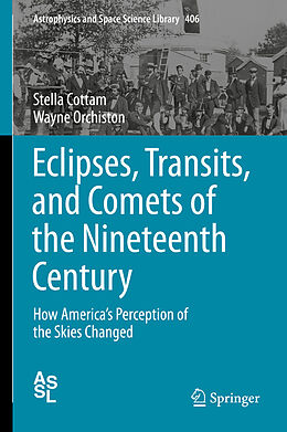 E-Book (pdf) Eclipses, Transits, and Comets of the Nineteenth Century von Stella Cottam, Wayne Orchiston