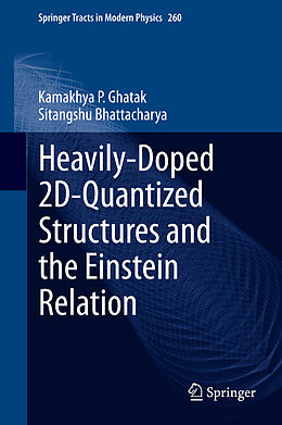 Fester Einband Heavily-Doped 2D-Quantized Structures and the Einstein Relation von Sitangshu Bhattacharya, Kamakhya P. Ghatak