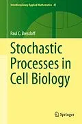 E-Book (pdf) Stochastic Processes in Cell Biology von Paul C. Bressloff