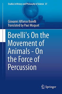 eBook (pdf) Borelli's On the Movement of Animals - On the Force of Percussion de Giovanni Alfonso Borelli