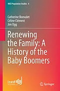E-Book (pdf) Renewing the Family: A History of the Baby Boomers von Catherine Bonvalet, Céline Clément, Jim Ogg