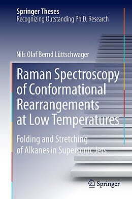 Fester Einband Raman Spectroscopy of Conformational Rearrangements at Low Temperatures von Nils Olaf Bernd Lüttschwager