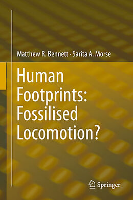 eBook (pdf) Human Footprints: Fossilised Locomotion? de Matthew R. Bennett, Sarita A. Morse