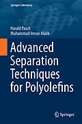 E-Book (pdf) Advanced Separation Techniques for Polyolefins von Harald Pasch, Muhammad Imran Malik