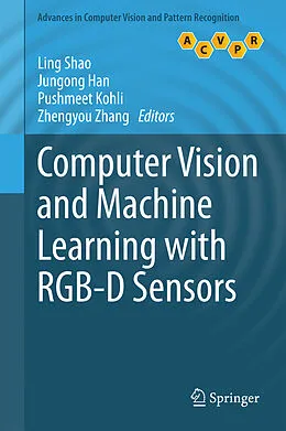 E-Book (pdf) Computer Vision and Machine Learning with RGB-D Sensors von Ling Shao, Jungong Han, Pushmeet Kohli