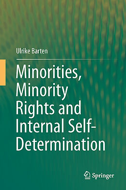 Livre Relié Minorities, Minority Rights and Internal Self-Determination de Ulrike Barten