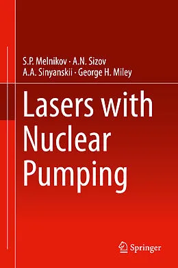 E-Book (pdf) Lasers with Nuclear Pumping von S. P. Melnikov, A. A. Sinyanskii, A. N. Sizov