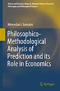 E-Book (pdf) Philosophico-Methodological Analysis of Prediction and its Role in Economics von Wenceslao J. Gonzalez