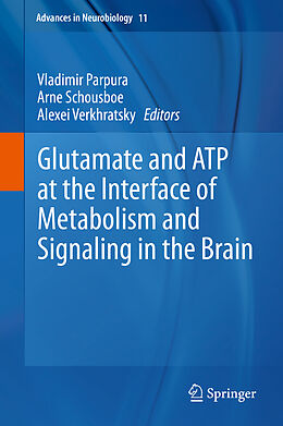 Livre Relié Glutamate and ATP at the Interface of Metabolism and Signaling in the Brain de 