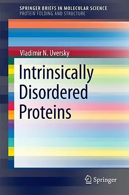 E-Book (pdf) Intrinsically Disordered Proteins von Vladimir N. Uversky
