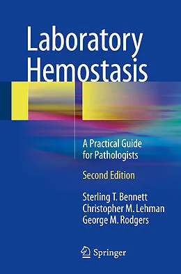 E-Book (pdf) Laboratory Hemostasis von Sterling T. Bennett, Christopher M. Lehman, George M. Rodgers