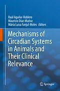E-Book (pdf) Mechanisms of Circadian Systems in Animals and Their Clinical Relevance von 