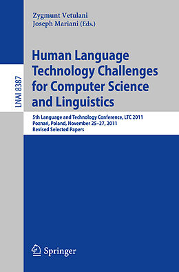 Kartonierter Einband Human Language Technology Challenges for Computer Science and Linguistics von 