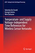 E-Book (pdf) Temperature- and Supply Voltage-Independent Time References for Wireless Sensor Networks von Valentijn De Smedt, Georges Gielen, Wim Dehaene