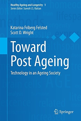 E-Book (pdf) Toward Post Ageing von Katarina Friberg Felsted, Scott D. Wright