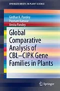E-Book (pdf) Global Comparative Analysis of CBL-CIPK Gene Families in Plants von Girdhar K. Pandey, Poonam Kanwar, Amita Pandey