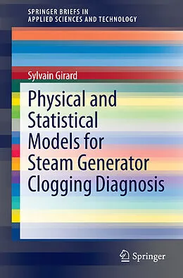 Kartonierter Einband Physical and Statistical Models for Steam Generator Clogging Diagnosis von Sylvain Girard