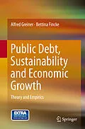 E-Book (pdf) Public Debt, Sustainability and Economic Growth von Alfred Greiner, Bettina Fincke