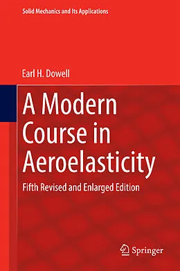 E-Book (epub) A Modern Course in Aeroelasticity von Earl H. Dowell